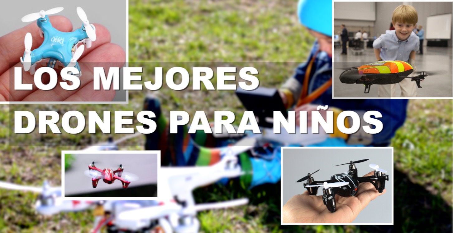 Los mejores drones para niños - El Drone